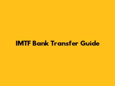 IMTF Bank Transfer Guide