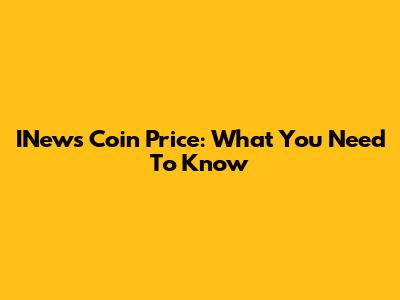 INews Coin Price: What You Need To Know