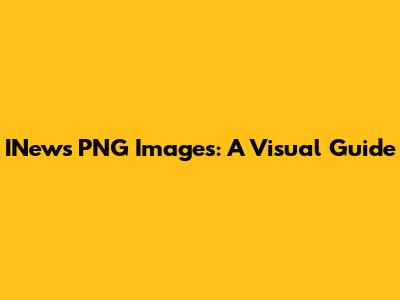 INews PNG Images: A Visual Guide