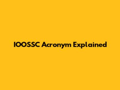 IOOSSC Acronym Explained