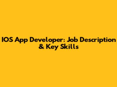 IOS App Developer: Job Description & Key Skills