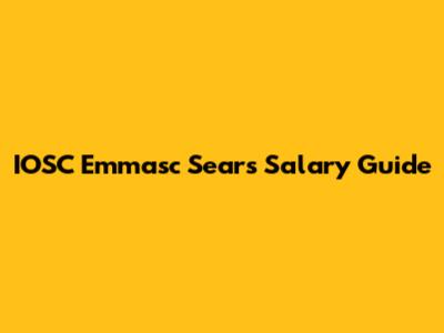 IOSC Emmasc Sears Salary Guide