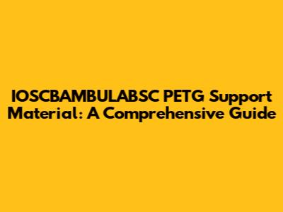 IOSCBAMBULABSC PETG Support Material: A Comprehensive Guide