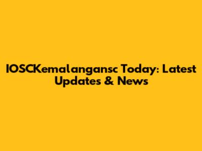 IOSCKemalangansc Today: Latest Updates & News