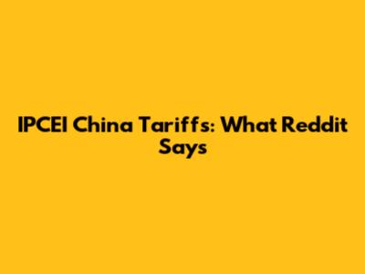 IPCEI China Tariffs: What Reddit Says