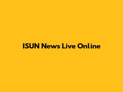 ISUN News Live Online