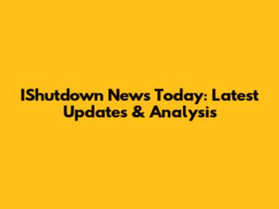 IShutdown News Today: Latest Updates & Analysis