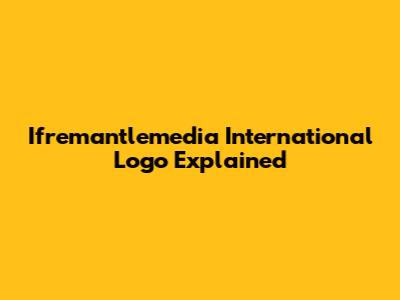 Ifremantlemedia International Logo Explained