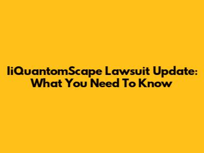 IiQuantomScape Lawsuit Update: What You Need To Know