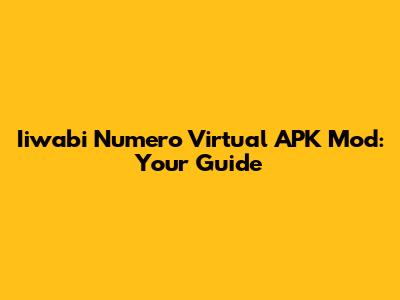 Iiwabi Numero Virtual APK Mod: Your Guide