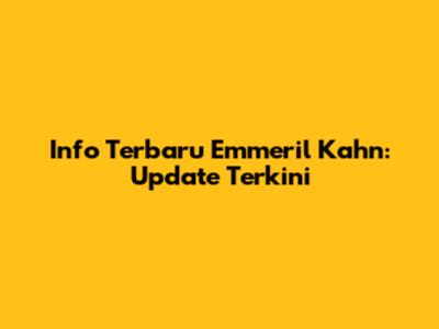 Info Terbaru Emmeril Kahn: Update Terkini