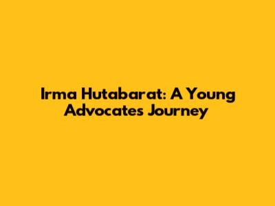 Irma Hutabarat: A Young Advocate's Journey