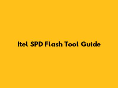 Itel SPD Flash Tool Guide