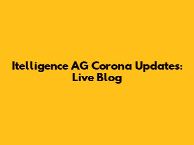 Itelligence AG Corona Updates: Live Blog