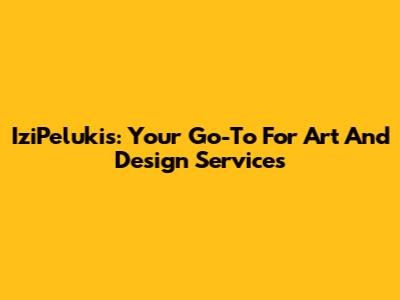 IziPelukis: Your Go-To For Art And Design Services
