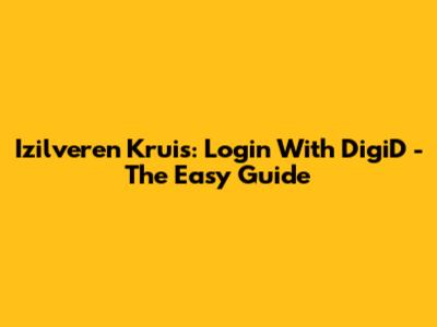 Izilveren Kruis: Login With DigiD - The Easy Guide