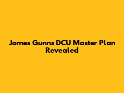 James Gunn's DCU Master Plan Revealed