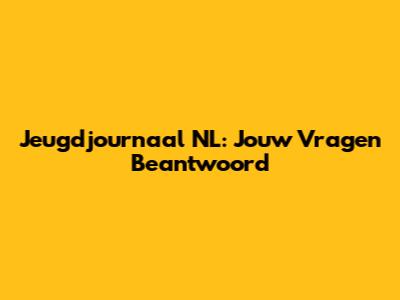 Jeugdjournaal NL: Jouw Vragen Beantwoord