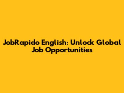 JobRapido English: Unlock Global Job Opportunities
