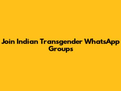 Join Indian Transgender WhatsApp Groups