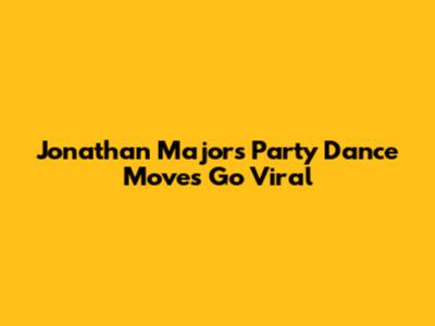 Jonathan Majors' Party Dance Moves Go Viral