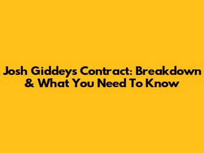 Josh Giddey's Contract: Breakdown & What You Need To Know