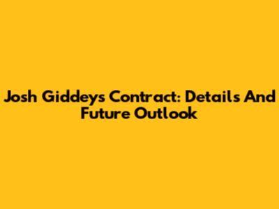 Josh Giddey's Contract: Details And Future Outlook