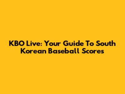 KBO Live: Your Guide To South Korean Baseball Scores