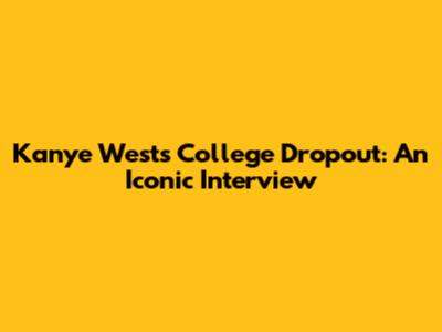 Kanye West's College Dropout: An Iconic Interview