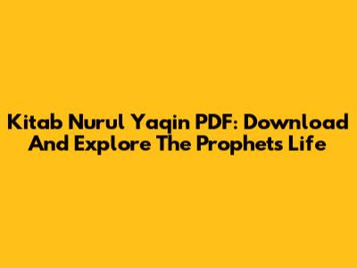 Kitab Nurul Yaqin PDF: Download And Explore The Prophet's Life
