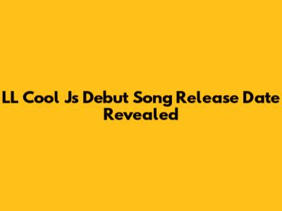 LL Cool J's Debut Song Release Date Revealed