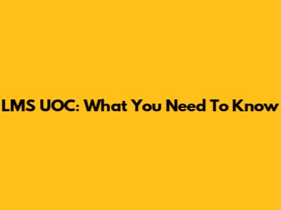 LMS UOC: What You Need To Know