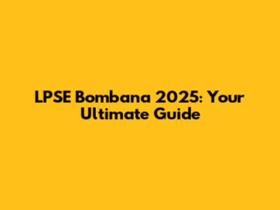 LPSE Bombana 2025: Your Ultimate Guide