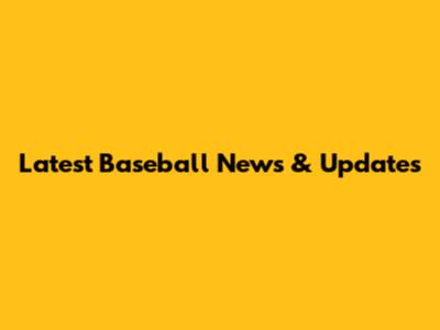 Latest Baseball News & Updates