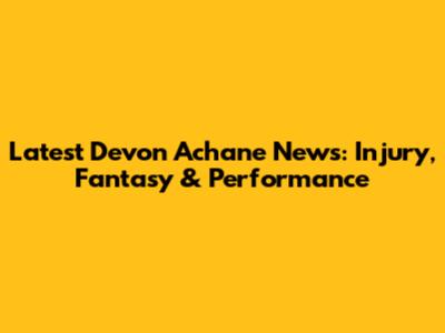 Latest Devon Achane News: Injury, Fantasy & Performance