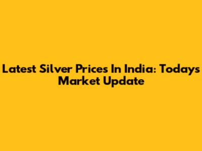 Latest Silver Prices In India: Today's Market Update
