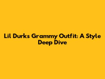 Lil Durk's Grammy Outfit: A Style Deep Dive