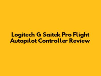 Logitech G Saitek Pro Flight Autopilot Controller Review