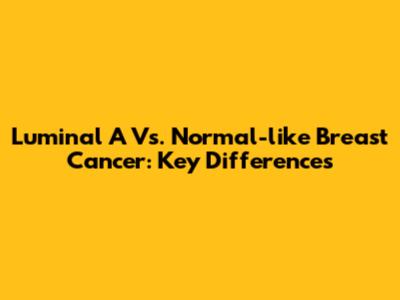 Luminal A Vs. Normal-like Breast Cancer: Key Differences