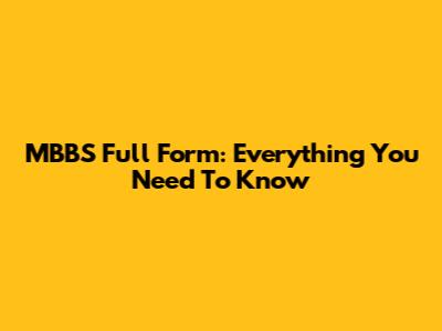 MBBS Full Form: Everything You Need To Know