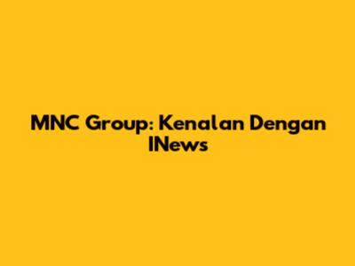 MNC Group: Kenalan Dengan INews