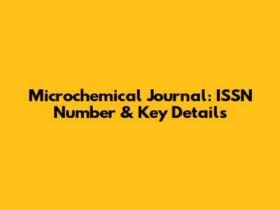 Microchemical Journal: ISSN Number & Key Details