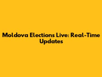 Moldova Elections Live: Real-Time Updates