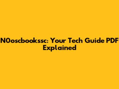 N0oscbookssc: Your Tech Guide PDF Explained