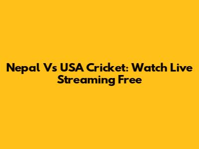 Nepal Vs USA Cricket: Watch Live Streaming Free
