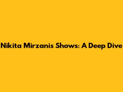 Nikita Mirzani's Shows: A Deep Dive