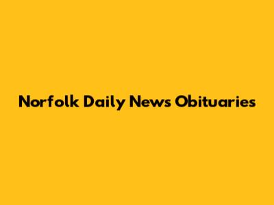 Norfolk Daily News Obituaries