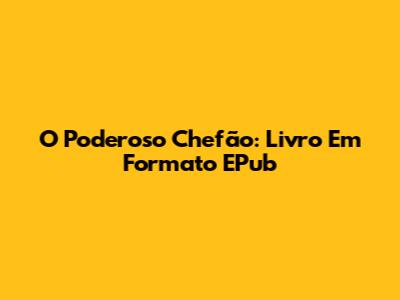 O Poderoso Chefão: Livro Em Formato EPub