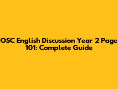 OSC English Discussion Year 2 Page 101: Complete Guide