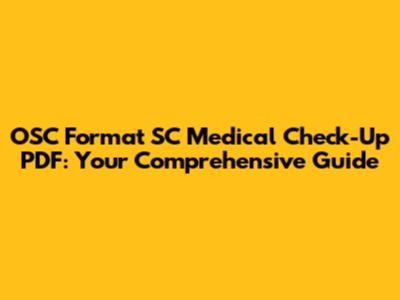 OSC Format SC Medical Check-Up PDF: Your Comprehensive Guide